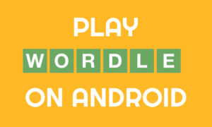How to play the game wordle on android - step-by-tep tutorial THUMB
