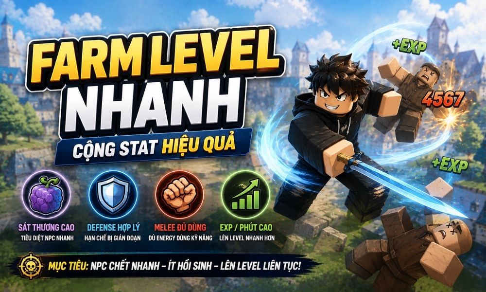 Cách cộng Stat để farm Level nhanh