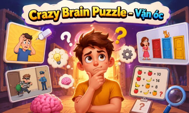 Crazy Brain Puzzle - Vặn óc: Game đố mẹo đang được yêu thích