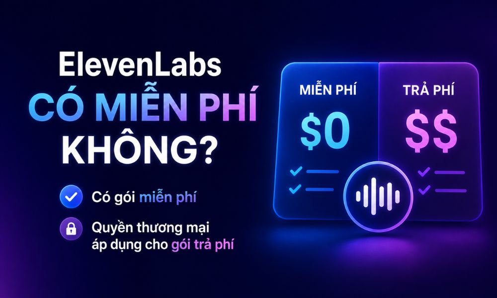 ElevenLabs có miễn phí không?