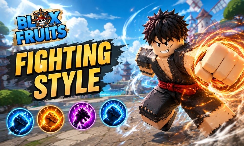 Cách chọn Fighting Style Blox Fruits phù hợp